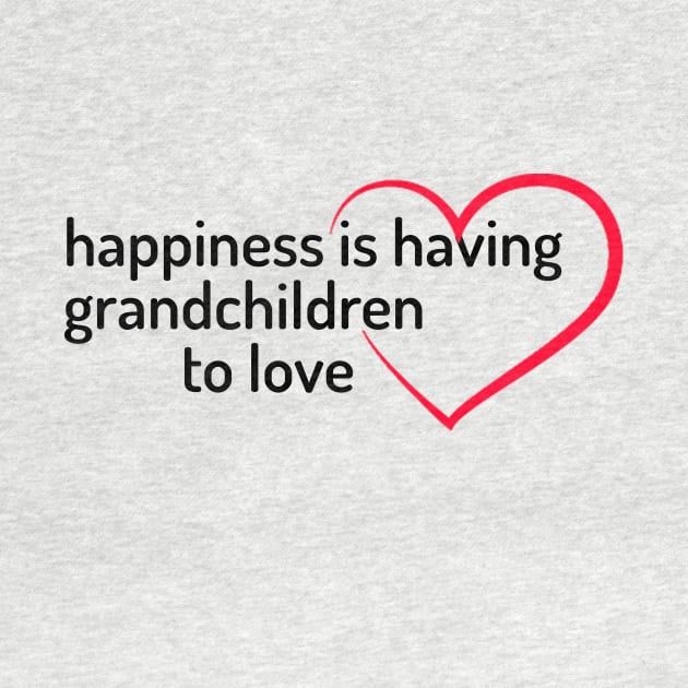 happiness is having grandchildren to love by yassinstore